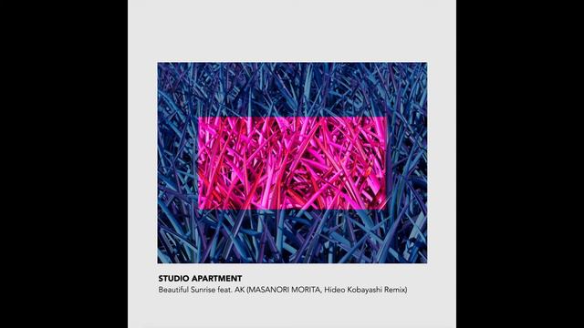 STUDIO APARTMENT "Beautiful Sunrise feat.AK" (Hideo Kobayashi Remix) смотреть онлайн