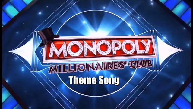 Monopoly Millionaires Club Theme Song смотреть онлайн
