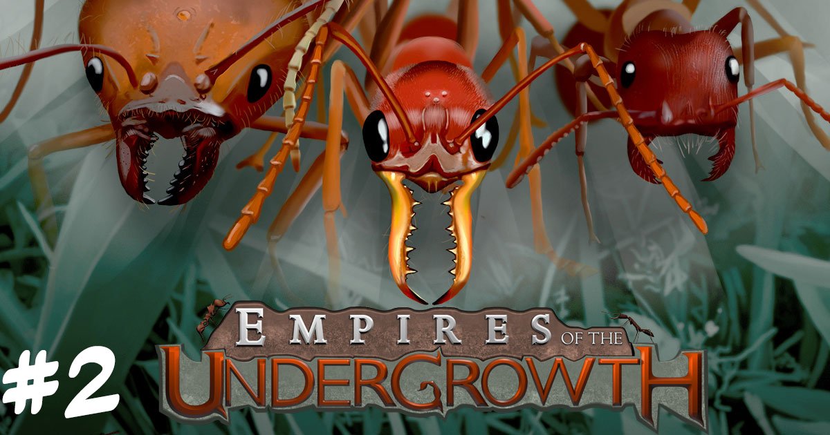 Мы не будем рабами! Empires of the Undergrowth #2
