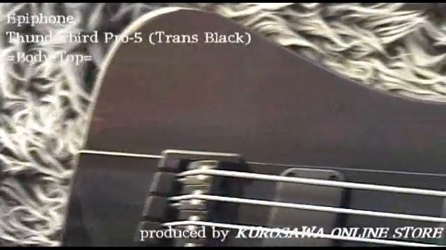 Epiphone Thunderbird Pro-5 in Trans Black その1 смотреть онлайн