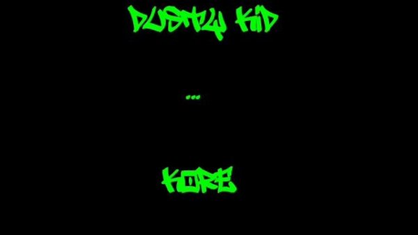 Dusty Kid - Kore
