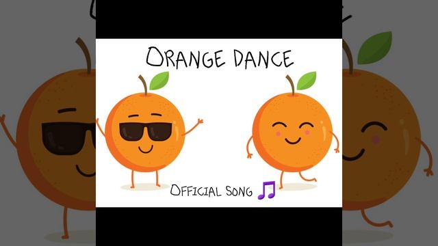 Orange Dance(Official Song ?)