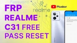 FRP! Realme C31 RMX3501. Сброс всех паролей!  Бесплатный метод!