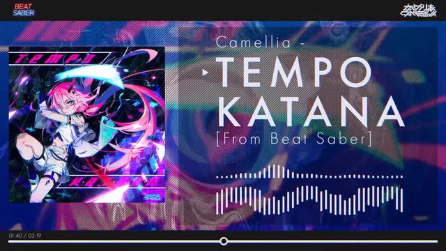 Camellia - TEMPO KATANA [From Beat Saber OST6] смотреть онлайн