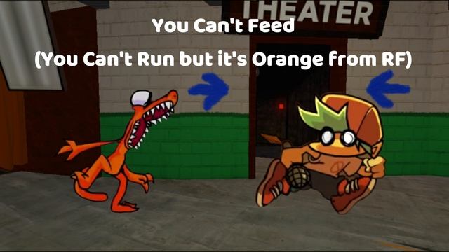 You Can't Feed (You Can't Run but it's Orange from RF) смотреть онлайн