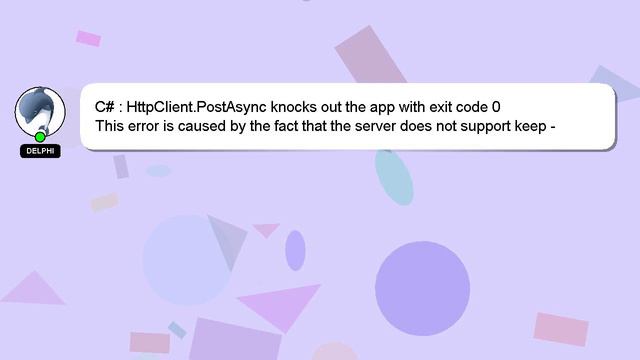 C# : HttpClient.PostAsync knocks out the app with exit code 0 смотреть онлайн