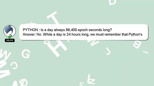 PYTHON : Is a day always 86,400 epoch seconds long? смотреть онлайн