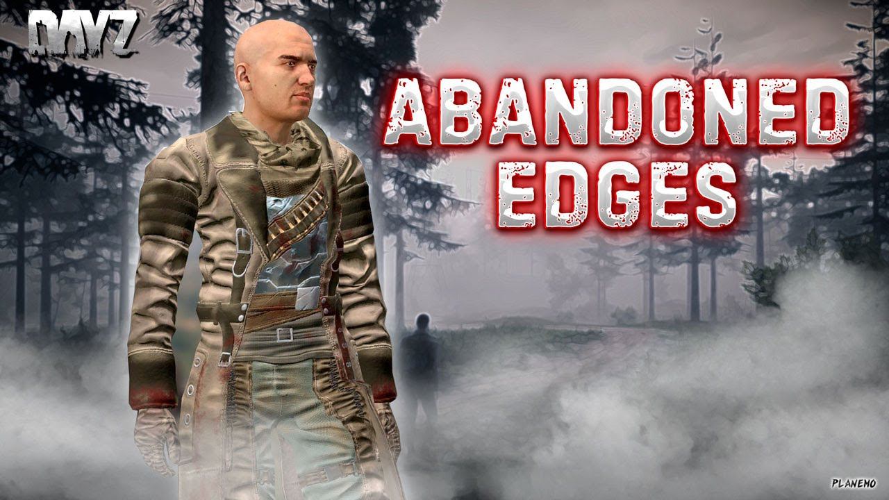 DayZ | Abandoned Edges (RU) PVE | Mods | Missions | Trader | Cars #1