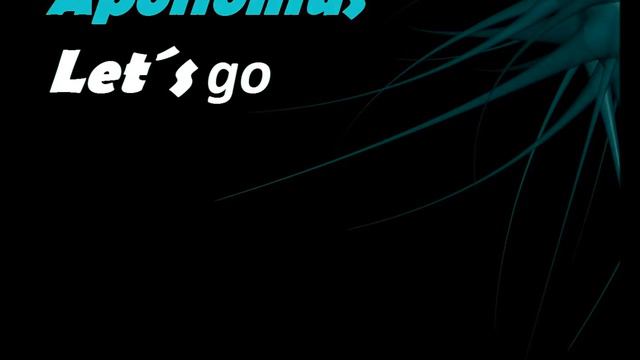 Apollonius - Let´s go (Original mix) смотреть онлайн