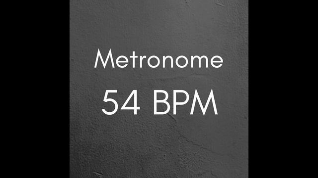 54 BPM Metronome for Better Practice смотреть онлайн