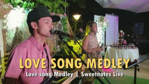 Lovesong Medley | Sweetnotes Live