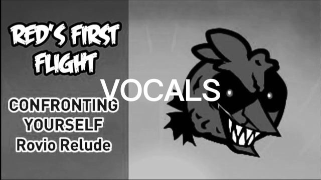 Red's First Flight  | Confronting Yourself Rovio Relude Vocals