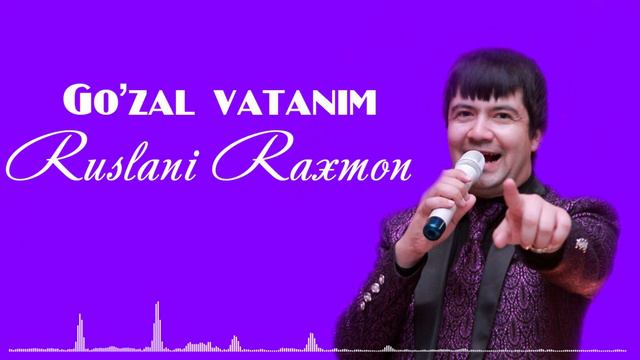 Ruslan Raxmonov - Go'zal Vatanim / Руслан Рахмонов - Гузал Ватаним смотреть онлайн
