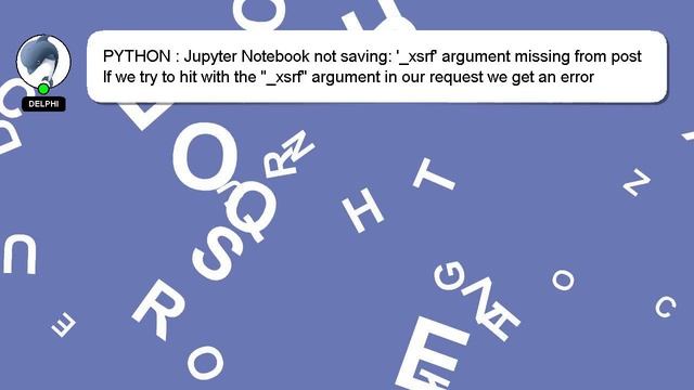 PYTHON : Jupyter Notebook not saving: '_xsrf' argument missing from post смотреть онлайн