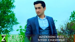 Азизхони Ризо - Сиёх чашмак | Azizkhoni Rizo - Siyoh chashmak 2018