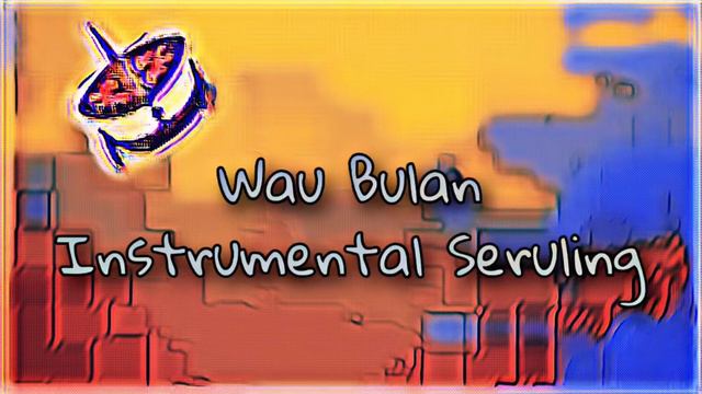 Wau Bulan Instrumental Seruling смотреть онлайн