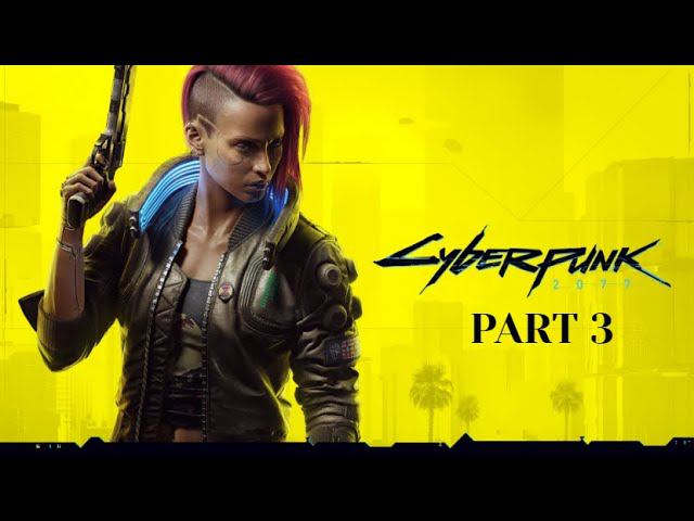 Cyberpunk 2077. PART 3. смотреть онлайн