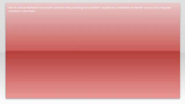 How to remove file/folder from Docker container without starting this container смотреть онлайн