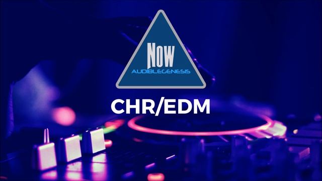 Audible Genesis Now CHR EDM Light n Lively EDM CHR! смотреть онлайн