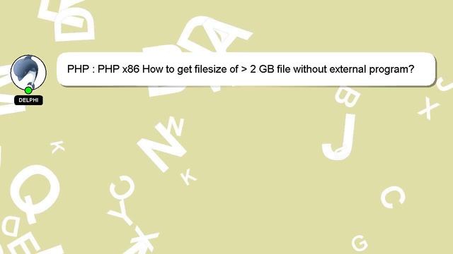 PHP : PHP x86 How to get filesize of 2 GB file without external program? смотреть онлайн
