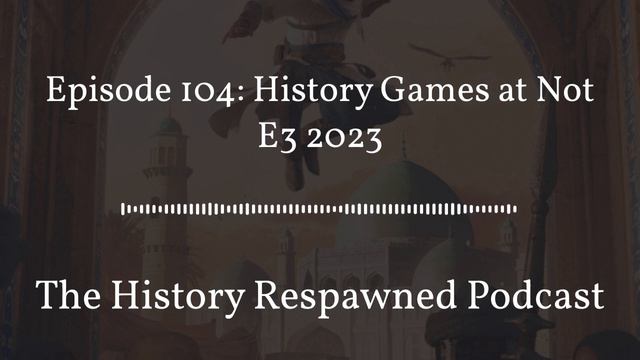 History Games at Not E3 2023 смотреть онлайн