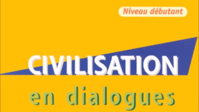 Français - Civilisation En Dialogues - Léçons 13-26 (niveau Débutant)