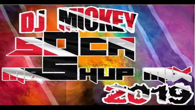 DJ MICKEY GROOVY SOCA MASHUP MIX 2019 смотреть онлайн