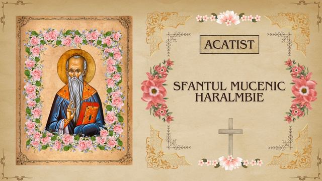 Acatistul Sfântului Mucenic Haralambie смотреть онлайн
