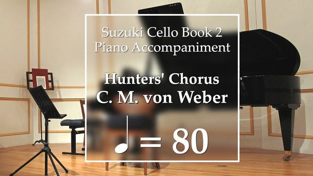 Suzuki Cello Book 2 | Hunters' Chorus | Piano Accompaniment | 80 BPM смотреть онлайн