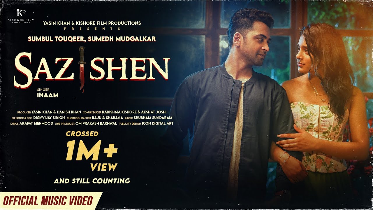 Sazishen - Sumbul Touqeer &  Sumedh Mudgalkar