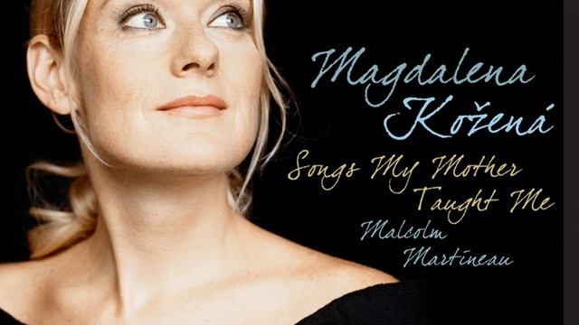 Dvořák: Ciganské Melodie (Gypsy Melodies) , Op. 55 - 4. Songs My Mother Taught Me (Kdyz Mne...