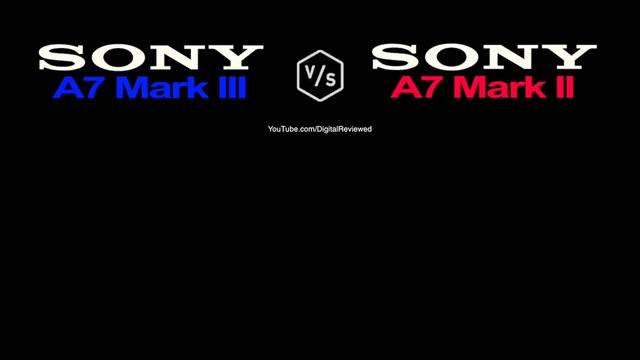SONY Alpha A7 III vs SONY Alpha A7 II смотреть онлайн