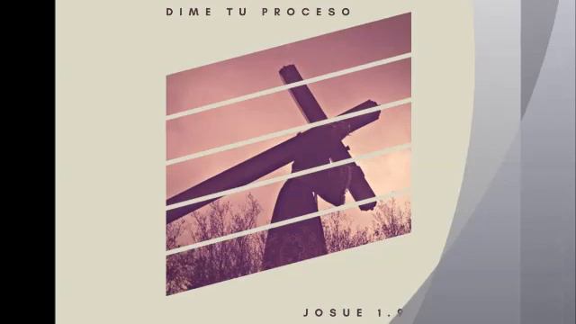 Dime Tu Proceso-Josue 1.9 (AUDIO OFICIAL)