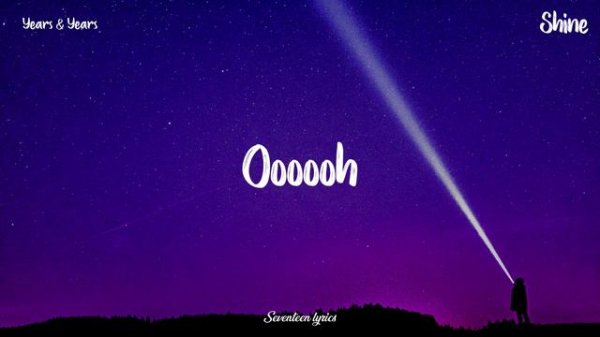 Years & Years - Shine (Lyrics)