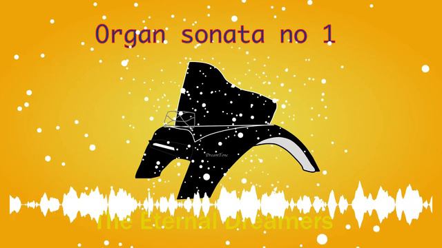 Organ sonata no 1 - The Eternal Dreamers (original) смотреть онлайн