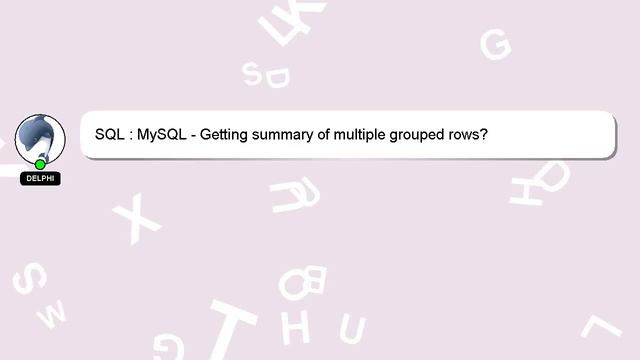 SQL : MySQL - Getting summary of multiple grouped rows? смотреть онлайн