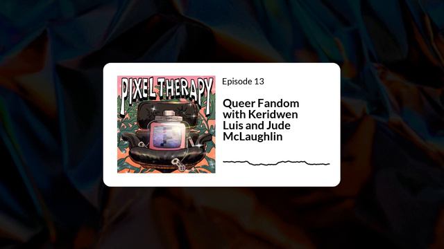 13: Queer Theory, Fandom & Relationship Dynamics with Power Couple Jude McLaughlin and Keridwen Lui смотреть онлайн