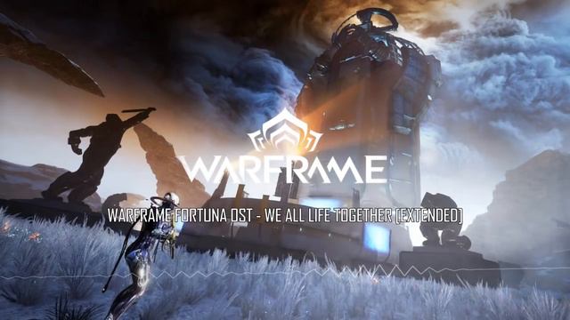 WARFRAME: FORTUNA OST - We All Lift Together [EXTENDED] + Lyrics смотреть онлайн
