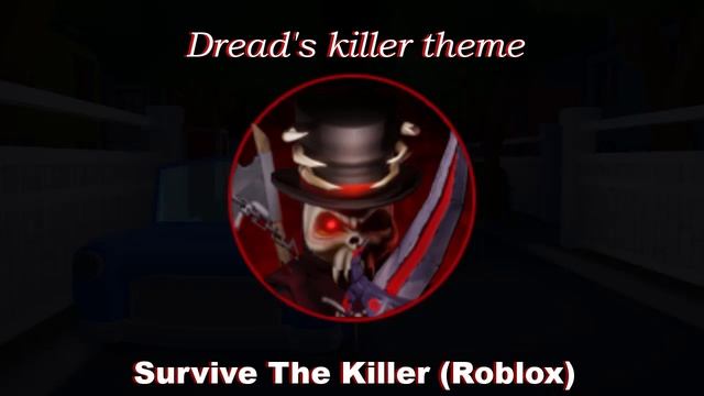 Dread Killer Theme - Survive The Killer ROBLOX смотреть онлайн