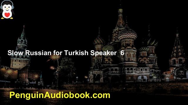 Yeni Başlayanlar İçin Yavaş Rusça Konuşma смотреть онлайн