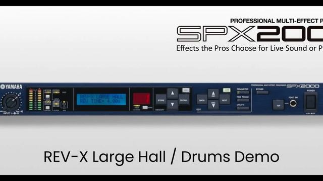 Yamaha SPX2000 Professional Multi-Effect Processor / 01 REV-X Large Hall Reverb / Drums Demo смотреть онлайн