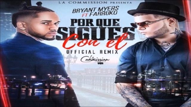 ¿Por Que Sigues Con El? (Remix) - Bryant Myers Ft. Farruko (Original) (Con Letra) ★REGGAETON 2016★ смотреть онлайн