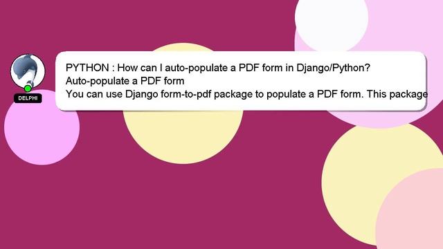 PYTHON : How can I auto-populate a PDF form in Django/Python? смотреть онлайн