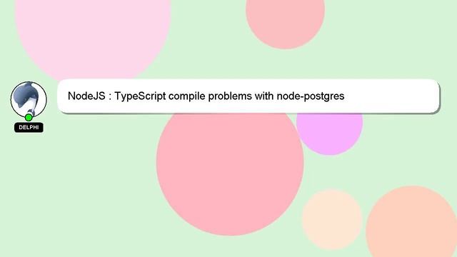 NodeJS : TypeScript compile problems with node-postgres смотреть онлайн