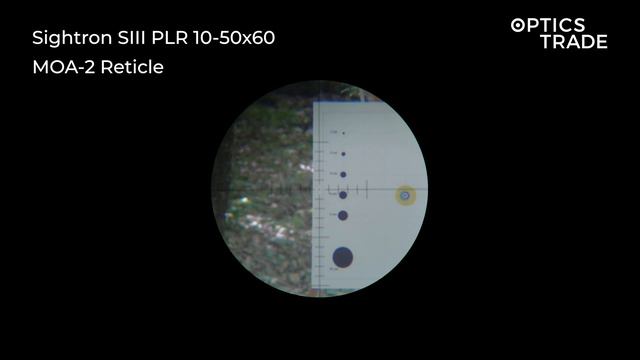 Sightron SIII PLR 10-50x60 Reticle MOA-2 | Optics Trade Reticle Subtensions смотреть онлайн