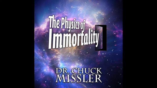 Chuck Missler - The Physics of Immortality (pt.1) смотреть онлайн