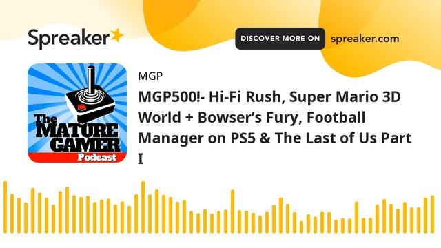 MGP500!- Hi-Fi Rush, Super Mario 3D World + Bowser’s Fury, Football Manager on PS5 & The Last of Us смотреть онлайн