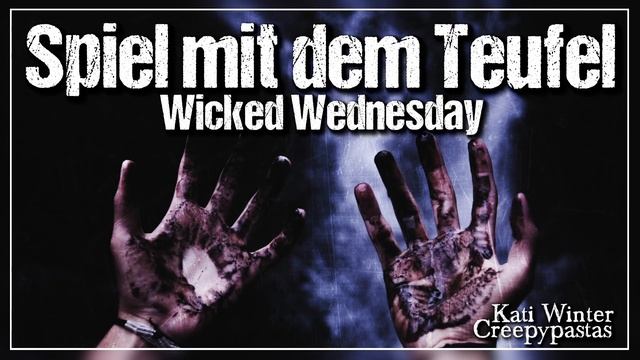 Spiel mit dem Teufel (The Devil Game) – Creepypasta Ritual (Katis Wicked Wednesday) смотреть онлайн