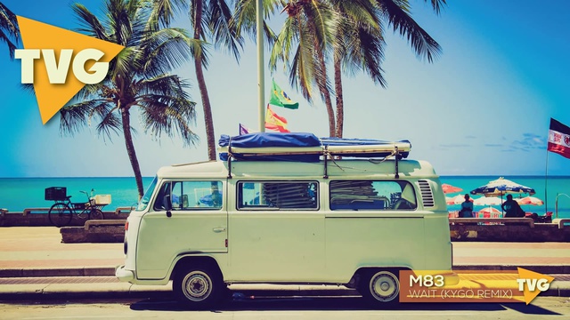 M83 - Wait (Kygo Remix) смотреть онлайн