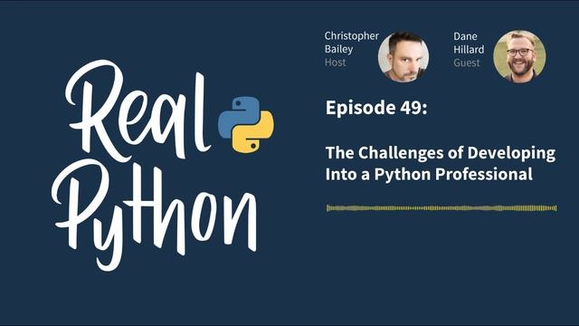 The Challenges of Developing Into a Python Professional | Real Python Podcast #49 смотреть онлайн